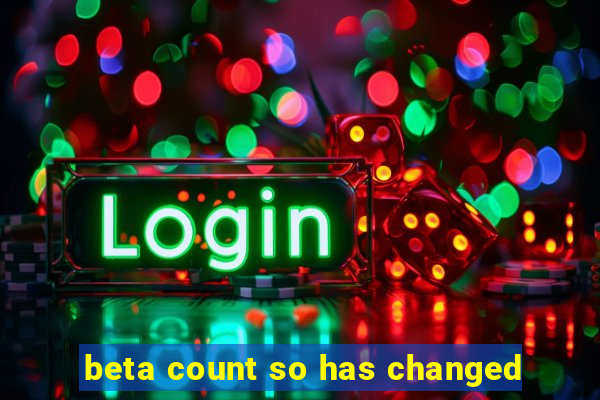 beta count so has changed